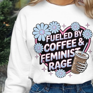 Gevoed door koffie en feministische woede png, skeletfeministische png, skelet esthetische feministische png, sublimatiefeminisme png, DTF/ DTG Design