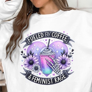 Gevoed door koffie en feministische woede png, skeletfeministische png, skelet esthetische feministische png, sublimatiefeminisme png, DTF/ DTG Design