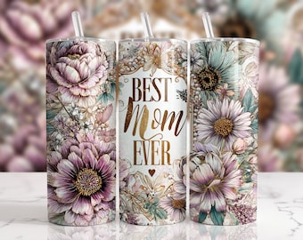 Best Mom Ever 20 oz Skinny Tumbler Sublimation Design, Mother's Day Tumbler Wrap, Mom Tumbler Wrap, Best Mom PNG, Digital Download