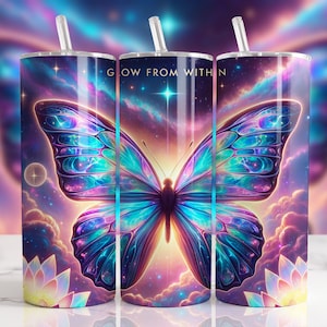 Glow From Within Tumbler Wrap, Butterfly Motivational Quote 20oz Sublimation Design Positive Affirmation Digital Design