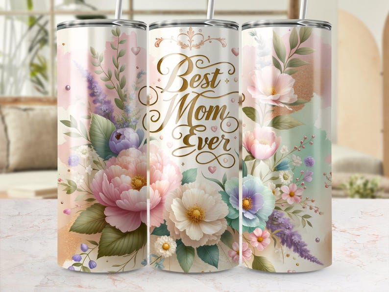 Best Mom Ever Floral Tumblers, Mother's Day Gift, Insulated Drinkware, Spring Flowers Design, Stainless Steel Tumblers