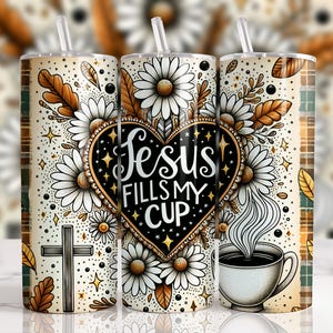 Jesus Fills My Cup Tumbler Wrap, Christian Bible Verse 20 oz Skinny Tumbler Sublimation Design Digital Download