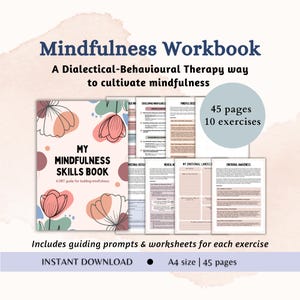 May include: A Mindfulness Workbook featuring a cover titled My Mindfulness Skills Book with floral illustrations in pink, blue, and green. The set includes 45 pages and 10 exercises with guiding prompts and worksheets for dialectical-behavioural therapy.