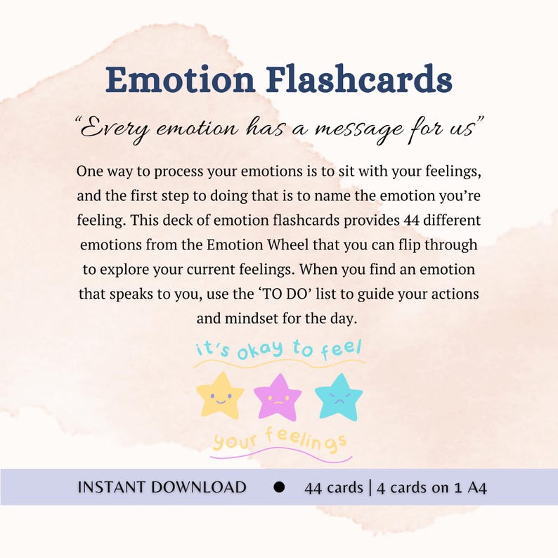 May include: A digital download graphic with the text "Emotion Flashcards" and the phrase "Every emotion has a message for us." The image includes the text "it's okay to feel" and three star illustrations. The download includes 44 cards.