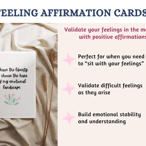 May include: A white card with the text "I have the liberty to choose the hues of my emotional landscape."  The card is decorated with a small floral design in pink and green. The card is sitting on a beige fabric surface. The text "FEELING AFFIRMATION CARDS" is at the top of the image. The text "Validate your feelings in the moment with positive affirmations" is below the card. The text "Perfect for when you need to "sit with your feelings"" is below the text "Validate your feelings in the moment with positive affirmations". The text "Validate difficult feelings as they arise" is below the text "Perfect for when you need to "sit with your feelings"". The text "Build emotional stability and understanding" is below the text "Validate difficult feelings as they arise".