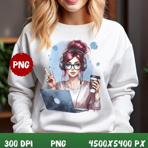 May include: White sweatshirt featuring a watercolor illustration of a woman with red hair, glasses, and headphones, holding a coffee cup and laptop. The image includes the text "PNG", "300 DPI", and "4500X5400 PX".