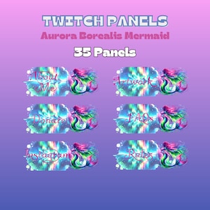 Peut inclure: Ensemble de 35 panneaux Twitch représentant une sirène sur un fond d'aurore boréale coloré. Les panneaux comprennent des textes tels que "À propos de moi", "Faire un don", "Instagram", "Œuvres d'art", "FAQ" et "Règles".