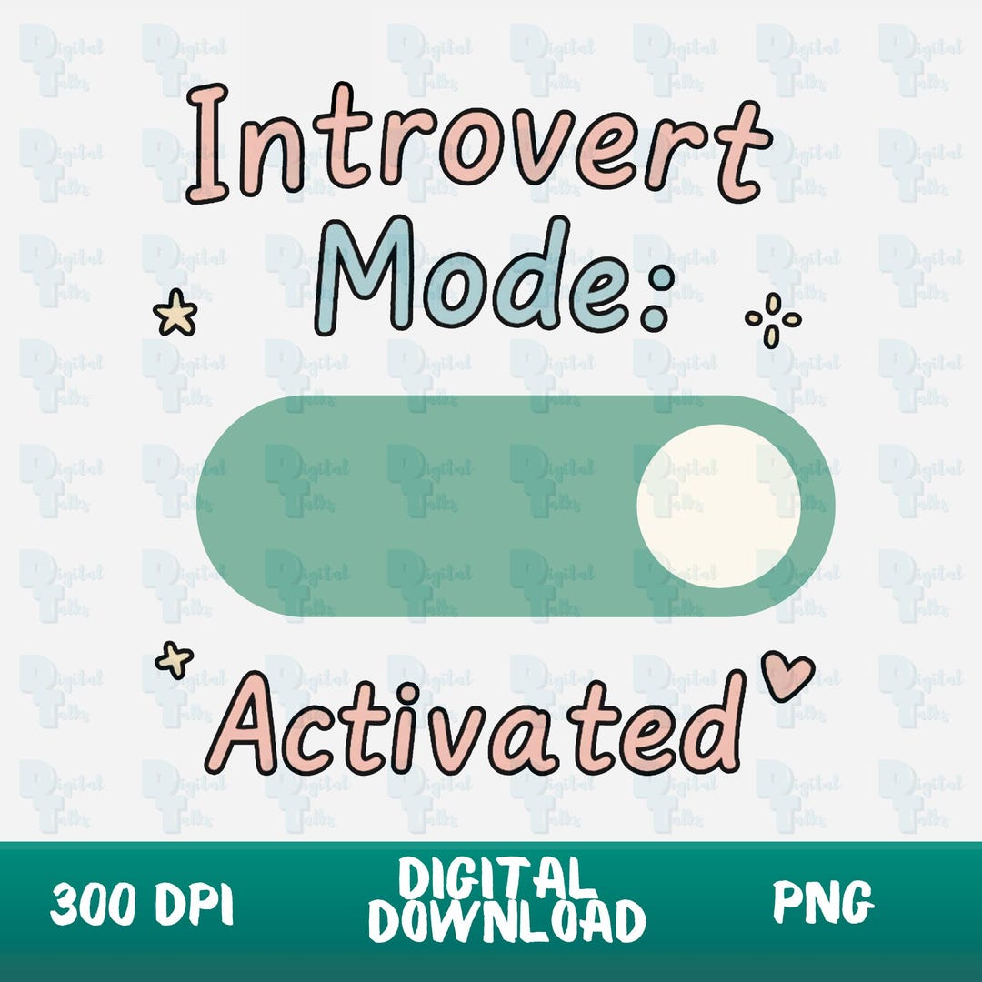 Introvert Mode Activated PNG, Funny Introvert PNG, Aesthetic Introvert ...