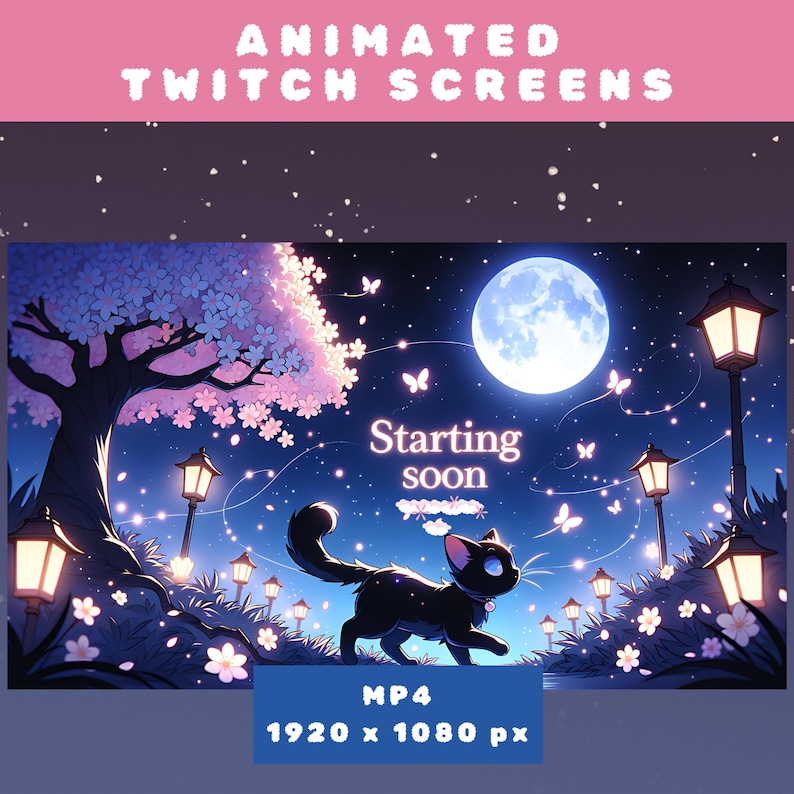 May include: Animated Twitch screen with a black cat walking through a night scene with a full moon, pink cherry blossoms, and glowing lanterns. The text "Starting soon" is displayed in the center of the screen. MP4 1920 x 1080 px.