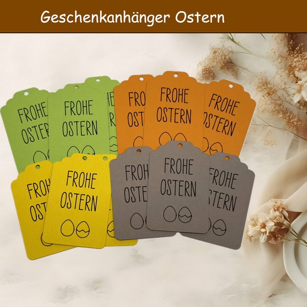 Geschenkanhänger Ostern  / 12 Stück / Tonkarton 300g/qm 4 Farben grün gelb orange cappuccino / Frohe Ostern