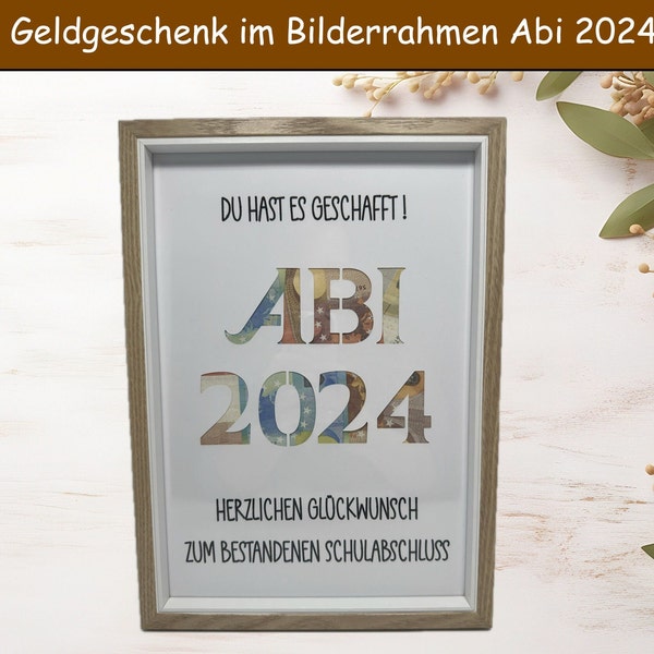 Geld Geschenk im Bilderrahmen DIN A4 Abi 2024  Abitur 2024  Schulabschluss mit Spruch