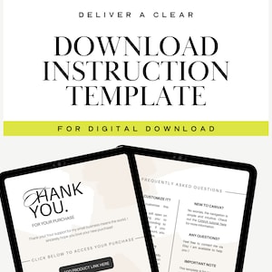 May include: A black and white digital download instruction template on a tablet screen. The template includes a thank you message, a section for frequently asked questions, and a section for customizing the template. The text on the screen reads "Thank You. For Your Purchase. Thank you your support for my small business means the world I sincerely hope you love your new purchase! Click below to access your purchase - Add product link here. Frequently Asked Questions. Customize It? Will open on Canva. New to Canva? No worries, the navigation is simple and intuitive. Check out the Canva tutorial here for more information. Any Questions? Feel free to contact me via Etsy. I am available to help you. Important Note. This template is for file download only. You will not receive a physical product. Thank you for your purchase!"