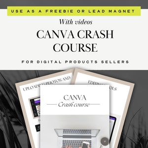 May include: A Canva Crash Course for digital product sellers, with videos, featuring a laptop computer with a mockup of a Canva design on the screen. The text "CANVA Crash Course" is displayed in black text on a white background.