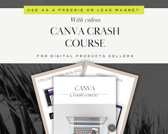 Canva Crash Course: how to use Canva, Instruction guide to create digital product, Canva tutorial template for lead magnet or freebie