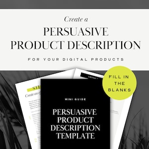 May include: A black and white guide with the title "Persuasive Product Description Template" and the text "Fill in the Blanks" in a yellow circle.