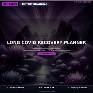 May include: A digital workbook titled "Long Covid Recovery Planner" with a purple and black design. The cover includes text such as "36+ Pages", "Instant Download", and "Wellness". The background features a serene landscape with mountains and water lilies.