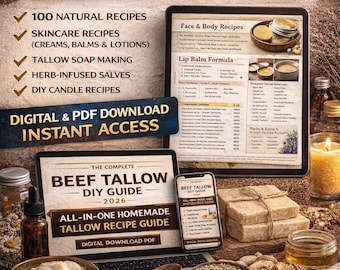 Beef Tallow DIY Guide: 100 Skincare, Soap, Lip Balm & Candle Recipes PDF