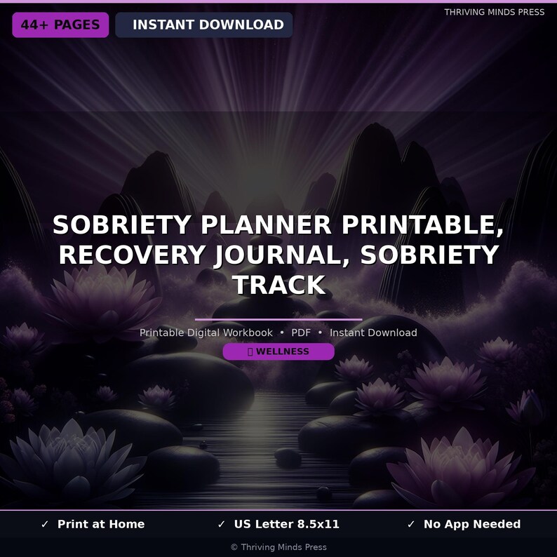 May include: A digital sobriety planner with the text "SOBRIETY PLANNER PRINTABLE, RECOVERY JOURNAL, SOBRIETY TRACK." The image has a purple and black background with lotus flowers and the text "Print at Home", "US Letter 8.5x11", and "No App Needed."