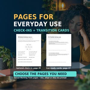Actual Working Tools pages 39 and 47 show an optional emotional check-in and cut-ready transition cards. Headline: Pages for everyday use. Choose the pages you need and use, adapt or skip any prompt. AI-generated adult-at-desk background.