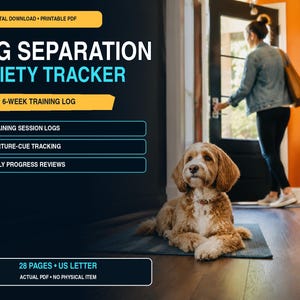 May include: A digital dog separation anxiety tracker printable PDF featuring a 6-week training log, 42 training session logs, departure-cue tracking, and weekly progress reviews. The document consists of 28 pages in US Letter size format.