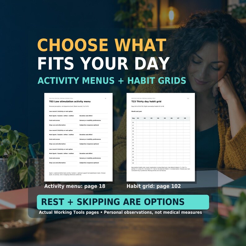 Actual Working Tools pages 18 and 102 show an optional activity-menu worksheet and part of a 30-day habit grid. Headline: Choose what fits your day. Rest and skipping are options. These are personal observation pages, not medical measures. AI-generated adult-at-desk background.