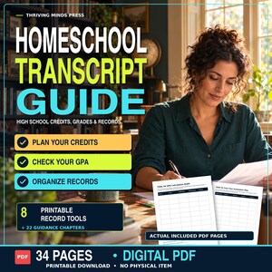 May include: A digital PDF homeschool transcript guide featuring 34 pages, 8 printable record tools, and 22 guidance chapters. The cover displays the text 'HOMESCHOOL TRANSCRIPT GUIDE' with sections for planning credits, checking GPA, and organizing records.