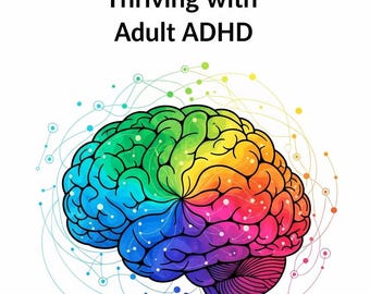 Adult ADHD Thriving Guide | Executive Function Strategies, Focus Tools & Neurodivergent Planner Ebook