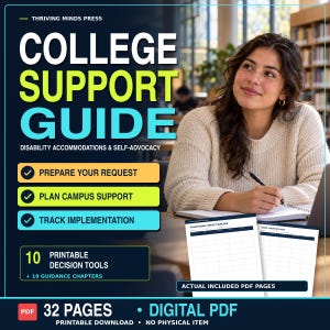 以下が含まれることがあります： Thriving Minds PressによるデジタルPDFガイド「College Support Guide: Disability Accommodations & Self-Advocacy」。32ページ、10種類の印刷可能な意思決定ツール、19のガイダンス章が含まれており、ダークブルーの背景にネオンカラーのテキストが配置されています。