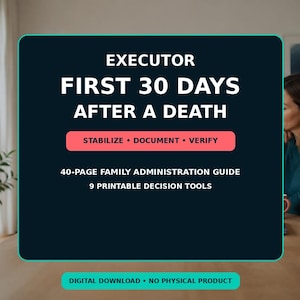 Executor Guide PDF, First 30 Days After a Death, Estate Administration and Family Organizer Workbook