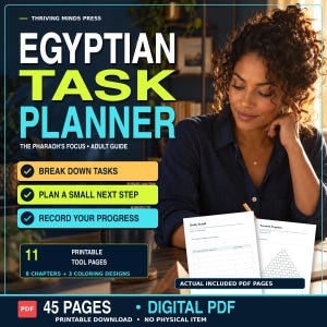 Puede incluir: Un planificador de tareas egipcio digital en PDF de 45 páginas, con 11 páginas de herramientas imprimibles, 8 capítulos y 3 diseños para colorear. La portada muestra el texto Thriving Minds Press, Egyptian Task Planner, The Pharaoh's Focus.