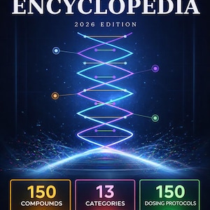 May include: A digital graphic with the title "ENCYCLOPEDIA" and the text "LONGEVITY COMPOUNDS 2026 EDITION." The image features a DNA-like structure with colorful lines and dots. Below are three boxes with the numbers 150, 13, and 150, with the words "COMPOUNDS", "CATEGORIES", and "DOSING PROTOCOLS".