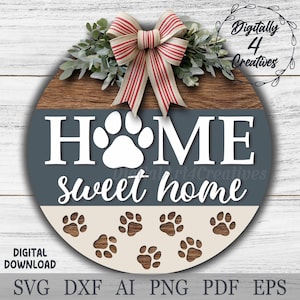 Home Sweet Home Welcome Sign Dog or Cat Paw Print Design | Laser Cut File SVG DXF Template Door Hanger Glowforge Home Decor Digital Download
