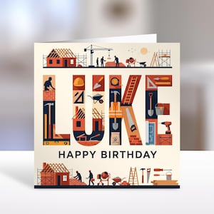May include: A square greeting card with a cream background featuring the name LUKE in large block letters filled with construction-themed illustrations like hammers, saws, and hard hats. Below, the text reads HAPPY BIRTHDAY in dark blue.