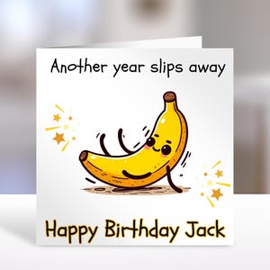 Funny Birthday Card: banana, Sarcastic, Personalised Greeting