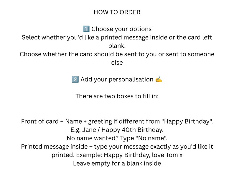 The image is a step-by-step guide on how to order a birthday card. It provides instructions on selecting whether to include a printed message inside the card or send a blank card, choosing whether to send the card to someone else or someone else, adding personalisation, and filling two boxes with the chosen options.