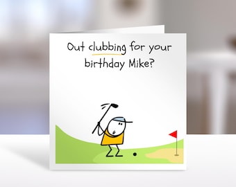 Golf birthday card, out clubbing | Home Gift | golf Cards | Personalised Family Gift | male golfer | humorous cards