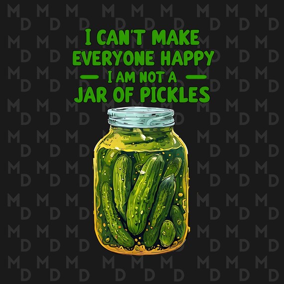 Lustige Gurke PNG, ich kann nicht alle glücklich machen, ich bin kein Glas Gurken Clipart, Instant Download, Sublimation, digitaler Download