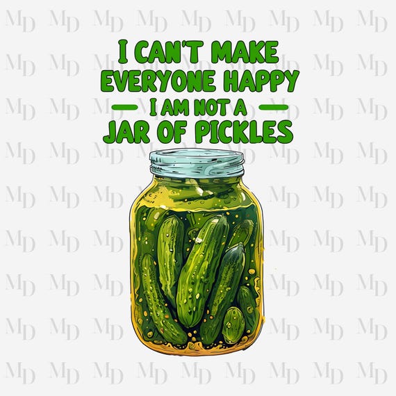 Lustige Gurke PNG, ich kann nicht alle glücklich machen, ich bin kein Glas Gurken Clipart, Instant Download, Sublimation, digitaler Download