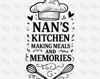 May include: A monochrome graphic featuring the words "Nan's Kitchen Making Meals and Memories." The design incorporates a chef's hat, hearts, whisks, and decorative swirls, suitable for kitchen decoration.