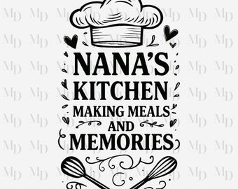 May include: A black and white graphic design with the text "Nana's Kitchen: Making Meals and Memories." The design includes a chef's hat, hearts, whisks, and decorative flourishes. A kitchen-themed design.