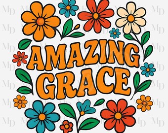 Bloemen Amazing Grace PNG, religieuze png, instant download, sublimatie, T-shirtdesign, digitale download, bloemen
