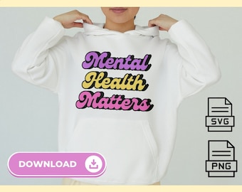 Mental Health Matters, Cute Trendy SVG PNG Design for Graphic T-Shirts, Mugs, Stickers, Tote Bags & More - Commercial Use