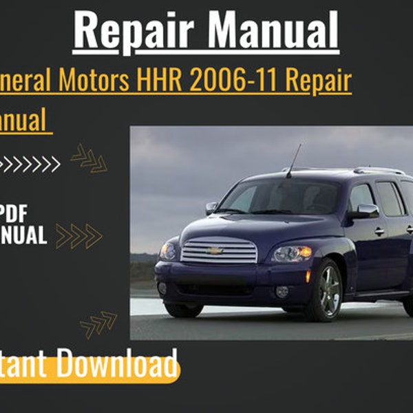 General Motors HHR 2006-11 Repair Manual ,Repair Manual service Repair Manual, Car service manual ,Automotive repair manual