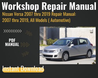 Nissan Versa 2007 thru 2019 Repair Manual , Automotive Repair Manual service Repair Manual, Car service manual