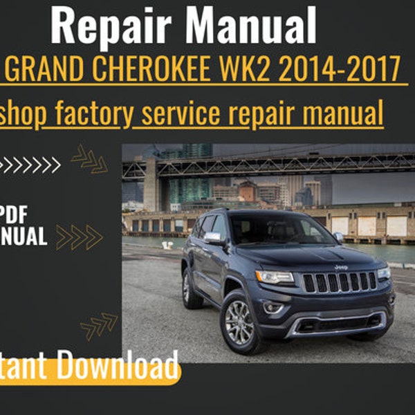 Jeep GRAND CHEROKEE WK2 2014-2017 workshop factory service repair manual service Repair Manual, Car service manual