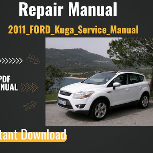 2011 FORD Kuga Service Manual, Car service manual ,Automotive repair manual ,auto repair manuals,car repair manual