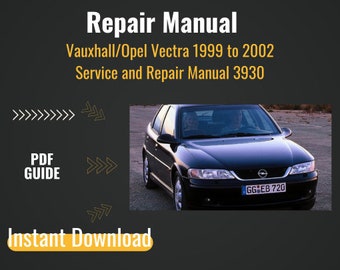 Vauxhall/Opel Vectra dal 1999 al 2002 Manuale di assistenza e riparazione 3930 Manuale di assistenza e riparazione, Manuale di servizio auto, Manuale di riparazione automobilistica