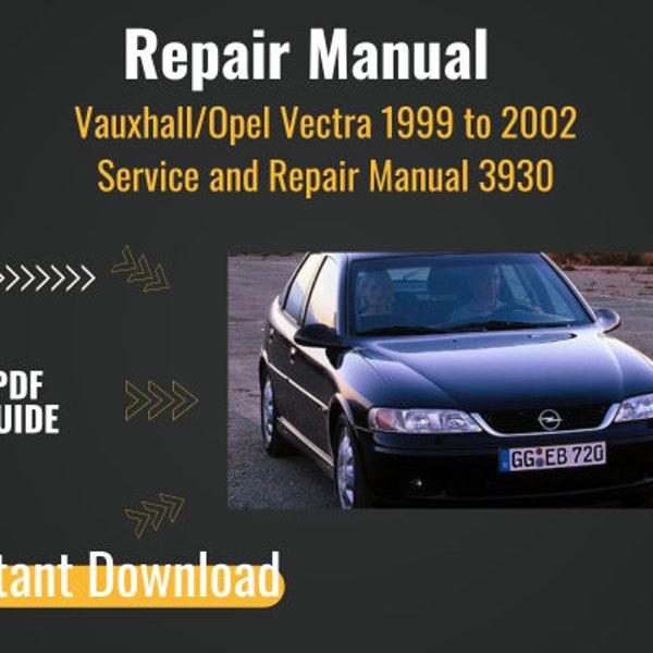 Vauxhall/Opel Vectra 1999 to 2002 Service and Repair Manual 3930 Service and Repair Manual ,Car service manual ,Automotive repair manual
