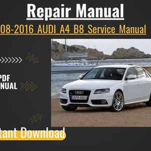 AUDI A4 B8 Service 2008 2016  Manual Workshop Manual Repair Manual  service Repair Manual, Car manual