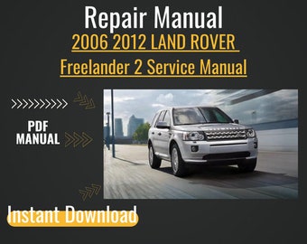 2006 2012 LAND ROVER Freelander 2 Service Manual ServiceManual Workshop Manual Automotive Repair Manual service Repair Manual